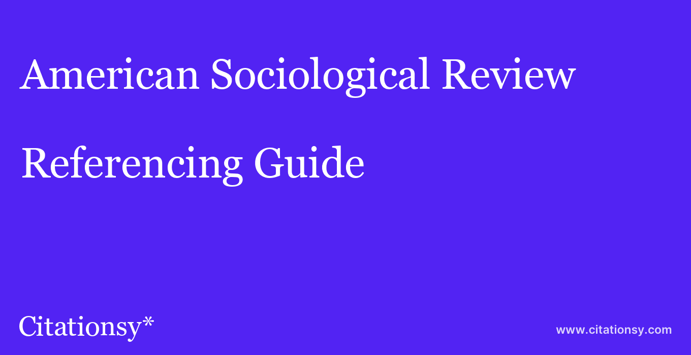 cite American Sociological Review  — Referencing Guide